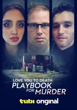 Watch Love You to Death: Playbook for Murder (2024) Online FREE