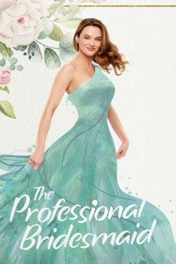 Watch The Professional Bridesmaid (2023) Online FREE