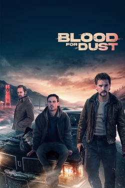 Watch Blood for Dust (2024) Online FREE