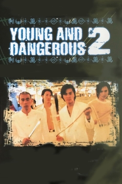 Watch Young and Dangerous 2 (1996) Online FREE