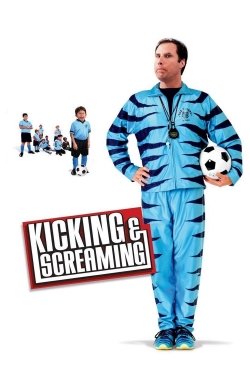 Watch Kicking & Screaming (2005) Online FREE