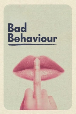 Watch Bad Behaviour (2023) Online FREE