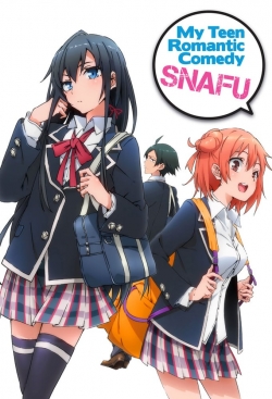 Watch My Teen Romantic Comedy SNAFU (2013) Online FREE