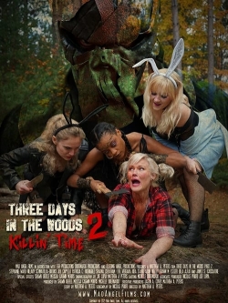 Watch Three Days in the Woods 2: Killin' Time (2022) Online FREE