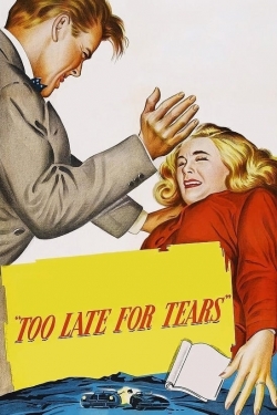 Watch Too Late for Tears (1949) Online FREE