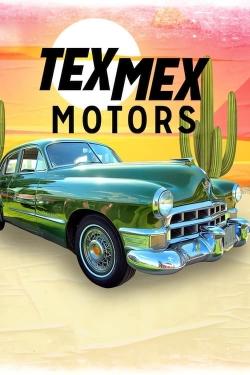 Watch Tex Mex Motors (2023) Online FREE