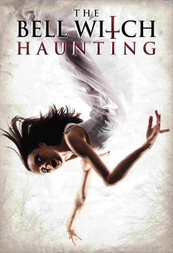 Watch The Bell Witch Haunting (2013) Online FREE