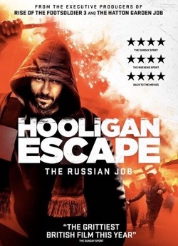 Watch Hooligan Escape The Russian Job (2018) Online FREE