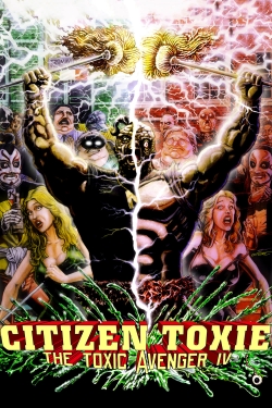 Watch Citizen Toxie: The Toxic Avenger IV (2001) Online FREE
