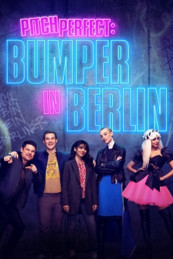 Watch Pitch Perfect: Bumper in Berlin (2022) Online FREE