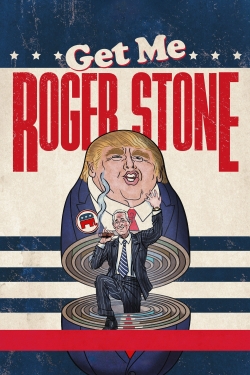 Watch Get Me Roger Stone (2017) Online FREE