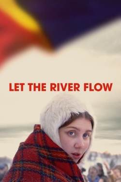 Watch Let the River Flow (2023) Online FREE