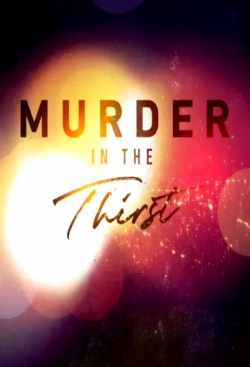 Watch Murder in the Thirst (2019) Online FREE