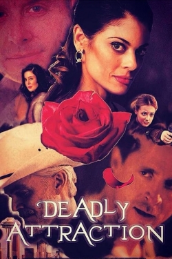 Watch Deadly Attraction (2017) Online FREE