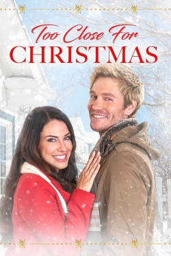 Watch Too Close For Christmas (2020) Online FREE