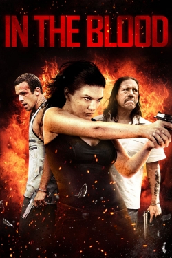 Watch In the Blood (2014) Online FREE