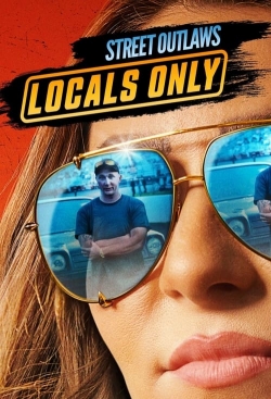 Watch Street Outlaws: Locals Only (2023) Online FREE