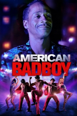 Watch American Bad Boy (2015) Online FREE