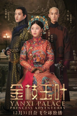 Watch Yanxi Palace: Princess Adventures (2019) Online FREE