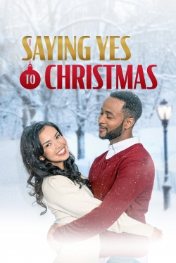 Watch Saying Yes to Christmas (2021) Online FREE