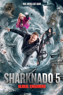 Watch Sharknado 5: Global Swarming (2017) Online FREE