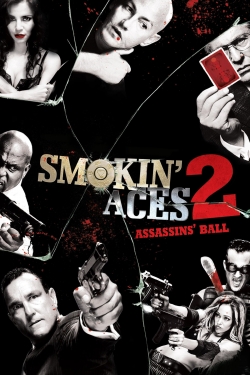 Watch Smokin' Aces 2: Assassins' Ball (2010) Online FREE