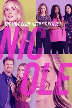 Watch The Love Club: Nicole's Story (2023) Online FREE