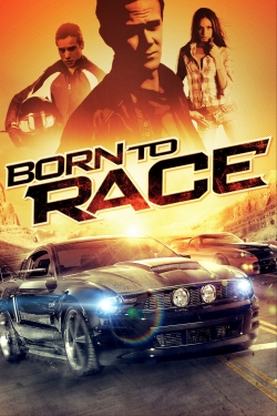 Watch Born to Race (2011) Online FREE