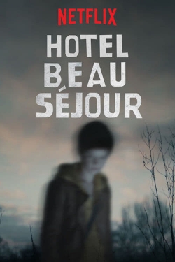 Watch Hotel Beau Séjour (2017) Online FREE