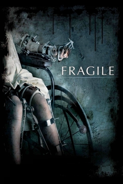 Watch Fragile (2005) Online FREE