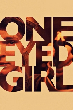 Watch One Eyed Girl (2014) Online FREE