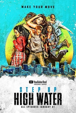 Watch Step Up: High Water (2018) Online FREE