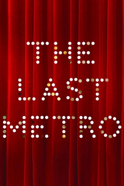 Watch The Last Metro (1980) Online FREE