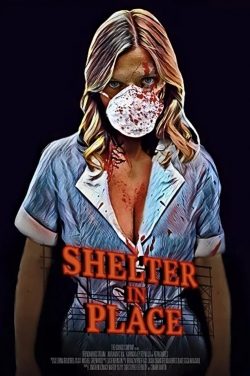 Watch Shelter in Place (2021) Online FREE