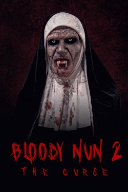 Watch Bloody Nun 2: The Curse (2021) Online FREE